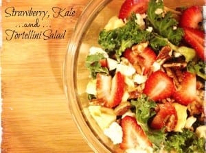 Strawberry, Kale and Tortellini Salad