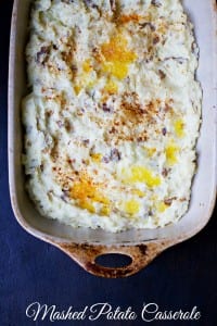 Make ahead Easy Mashed Potato Casserole for the Holidays.